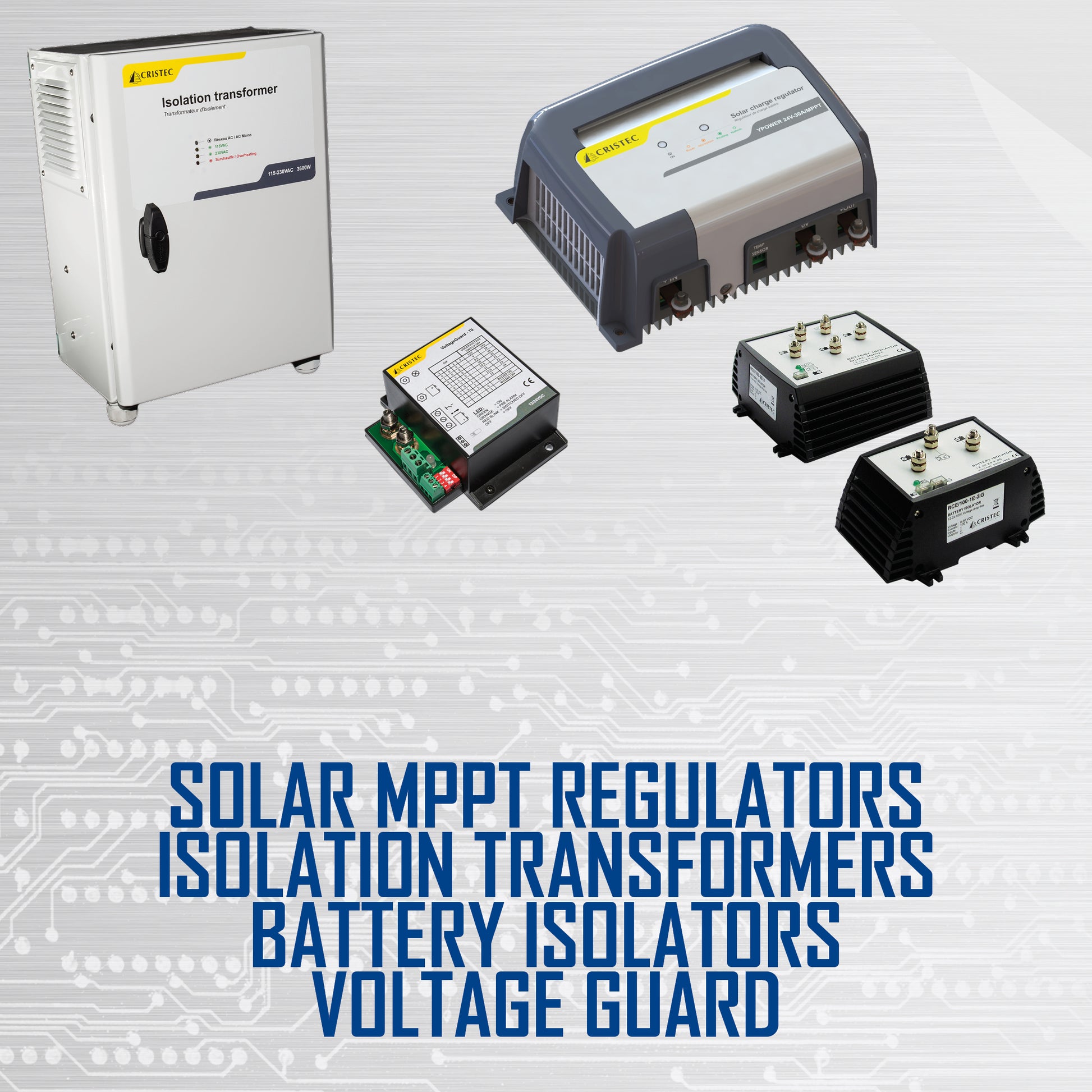 Solar MPPT regulators – Isolation transformers – Battery isolators – Voltage guard